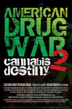 Watch American Drug War 2: Cannabis Destiny 0123movies