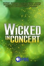 Watch Wicked in Concert (TV Special 2021) 0123movies