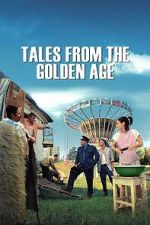 Watch Tales from the Golden Age 0123movies