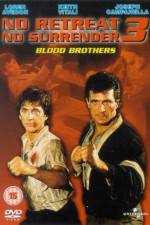 Watch No Retreat No Surrender 3 Blood Brothers 0123movies