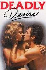 Watch Deadly Desire 0123movies