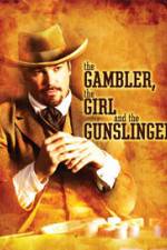 Watch The Gambler the Girl and the Gunslinger 0123movies