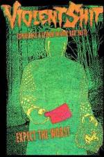 Watch Violent Shit 0123movies