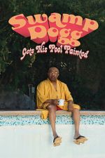 Watch Swamp Dogg Gets His Pool Painted 0123movies