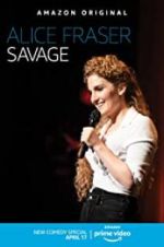 Watch Alice Fraser: Savage 0123movies