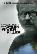 Watch Sins of the Father: The Green River Killer 0123movies
