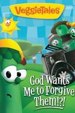 Watch VeggieTales: God Wants Me to Forgive Them!?! 0123movies
