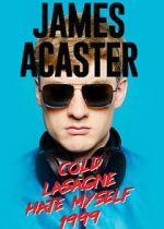 Watch James Acaster: Cold Lasagne Hate Myself 1999 (TV Special 2020) 0123movies