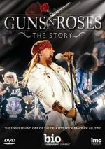 Watch Guns N\' Roses: The Story 0123movies