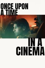 Watch Once Upon a Time in a Cinema 0123movies