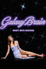 Watch Mary Beth Barone: Galaxy Brain 0123movies