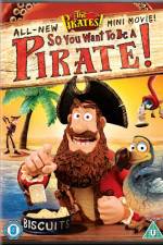 Watch The Pirates So You Want To Be A Pirate 0123movies