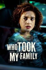 Watch Who Took My Family 0123movies