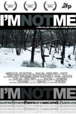Watch I'm Not Me 0123movies