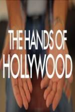 Watch The Hands of Hollywood 0123movies