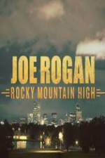 Watch Joe Rogan Rocky Mountain High 0123movies