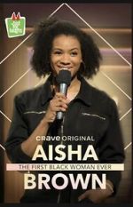 Watch Aisha Brown: The First Black Woman Ever (TV Special 2020) 0123movies