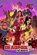 Watch Deadpool The Musical 2 - Ultimate Disney Parody 0123movies