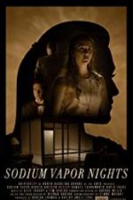 Watch Sodium Vapor Nights 0123movies