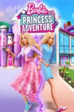 Watch Barbie Princess Adventure 0123movies