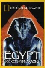 Watch National Geographic Egypt Secrets of the Pharaoh 0123movies