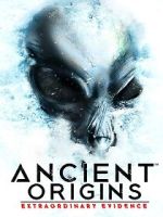 Watch Ancient Origins: Extraordinary Evidence 0123movies
