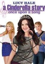 Watch A Cinderella Story: Once Upon a Song 0123movies