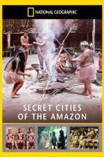 Watch National Geographic: Secret Cities of the Amazon 0123movies