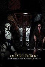 Watch Knights of the Old Republic: Shadows of Corruption 0123movies