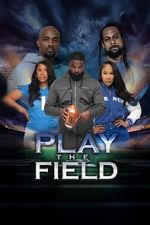 Watch Play the Field 0123movies