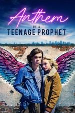 Watch Anthem of a Teenage Prophet 0123movies