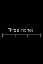 Watch Three Inches 0123movies
