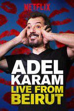Watch Adel Karam: Live from Beirut 0123movies