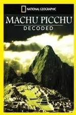 Watch National Geographic: Machu Picchu Decoded 0123movies