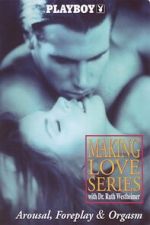 Watch Playboy: Making Love Series - Arousal, Foreplay & Orgasm 0123movies