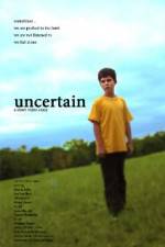 Watch Uncertain 0123movies