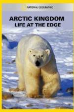 Watch National Geographic Arctic Kingdom: Life at the Edge 0123movies