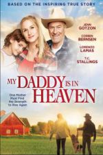 Watch My Daddy\'s in Heaven 0123movies