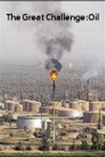 Watch The Great Challenge: Oil 0123movies