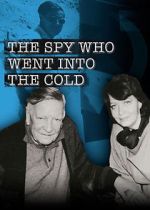 Watch The Spy Who Went Into the Cold 0123movies
