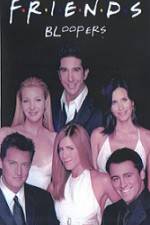 Watch Friends Bloopers 1994-2004 0123movies