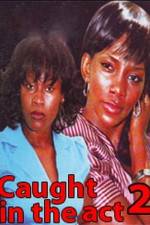 Watch Caught In The Act 2 0123movies