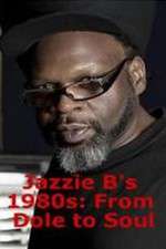 Watch Jazzie Bs 1980s From Dole to Soul 0123movies