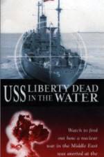 Watch USS Liberty: Dead in the Water 0123movies