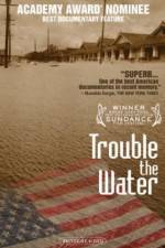 Watch Trouble the Water 0123movies