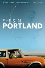 Watch She\'s in Portland 0123movies
