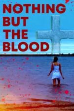 Watch Nothing But the Blood 0123movies