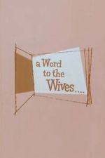 Watch A Word to the Wives... 0123movies
