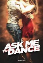 Watch Ask Me to Dance 0123movies