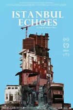 Watch Istanbul Echoes 0123movies